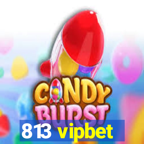 813 vipbet